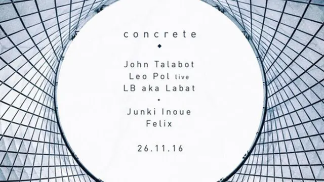 Concrete: John Talabot x Leo Pol x LB aka Labat x Junki Inoue