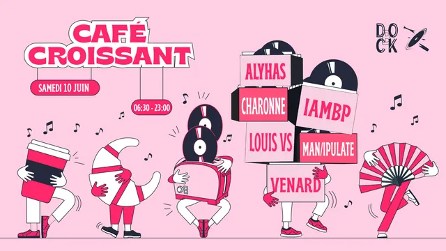 Café Croissant ±  Man/ipulate - Charonne - Venard - IAMBP - Louis VS - Alyhas ± Increase the Groove