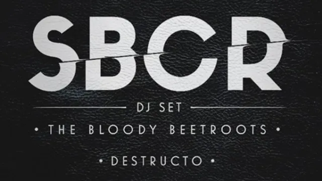 Soirée SBCR The Bloody Beetroots, Destructo & Friends