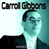 Carroll Gibbons