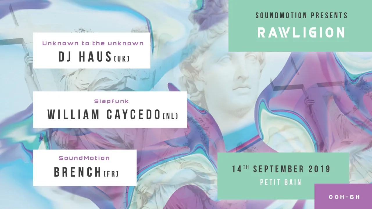 SoundMotion presents Rawligion w/ Dj Haus & William Caycedo