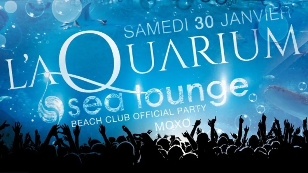 SEA-LOUNGE BEACH CLUB OFFICIAL PARTY @ L'AQUARIUM