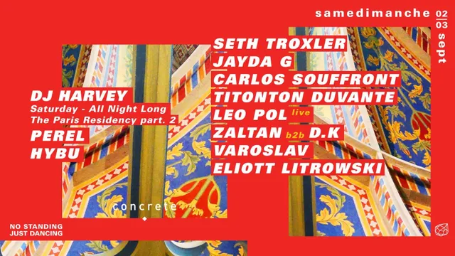 Concrete: Seth Troxler, Dj Harvey, Jayda G, Carlos Souffront