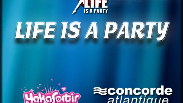 LIFE IS A PARTY!!!!FETE L'ETE!!!!
