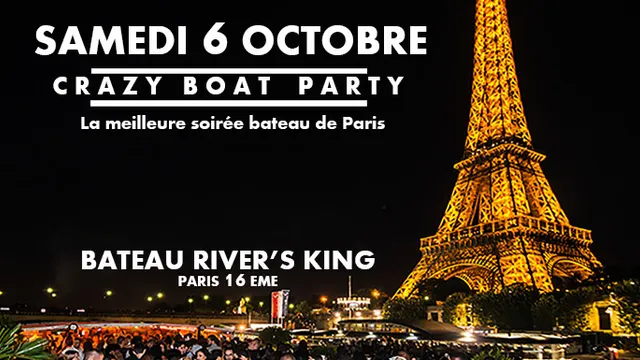 CRAZY BOAT (CROISIERE, OPEN BAR, BUFFET, FILLE=GRATUIT, 2 AMBIANCES, TOUR EIFFEL, TERRASSE, MOJITOS)