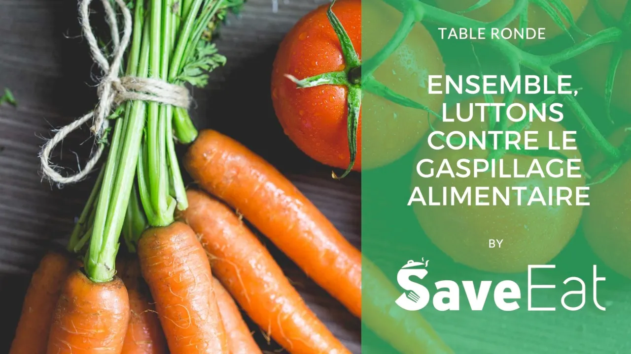 Table ronde "ensemble, luttons contre le gaspillage alimentaire".