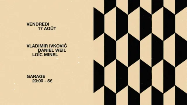 Garage Avec Vladimir Ivkovic, Daniel Weil et Loïc Minel