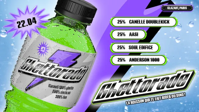 GHETTORADE : AASI, ANDERSON 1000, CANELLE DOUBLEKICK & SOUL EDIFICE