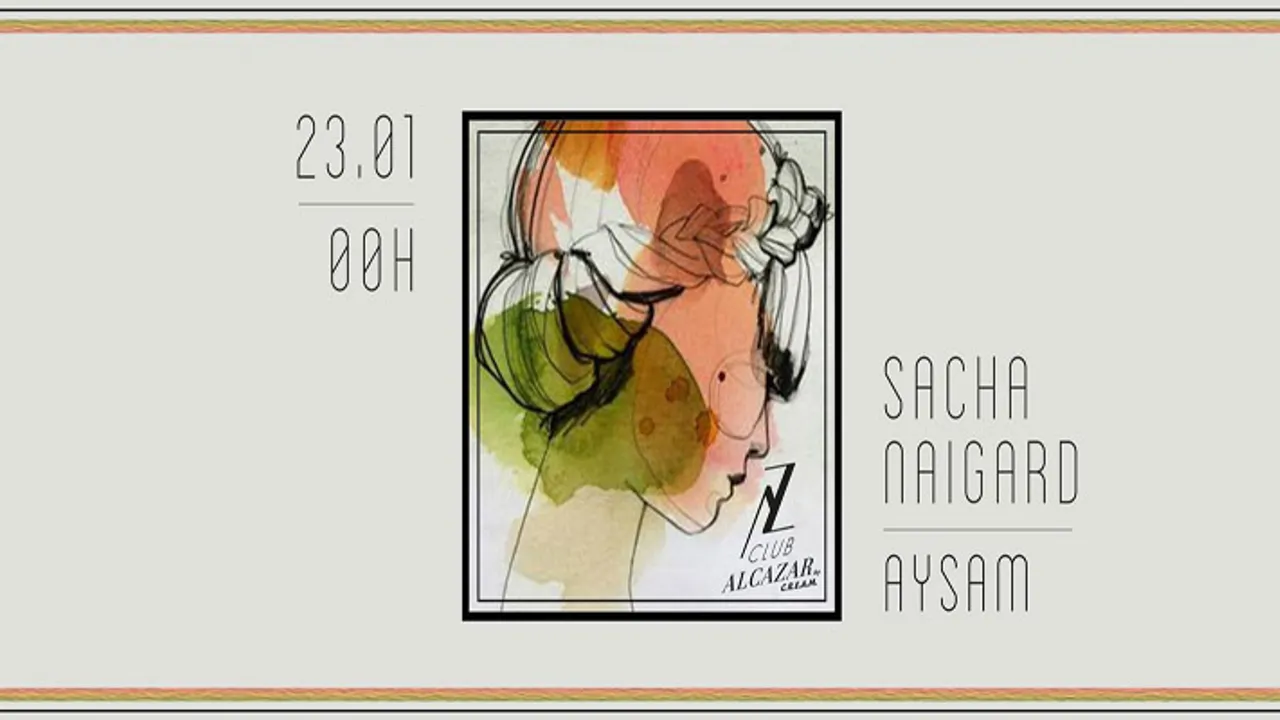 MEZZANINE & CLUB ALCAZAR // SACHA NAGAIRD x AYSAM