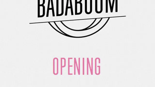Opening du Badaboum