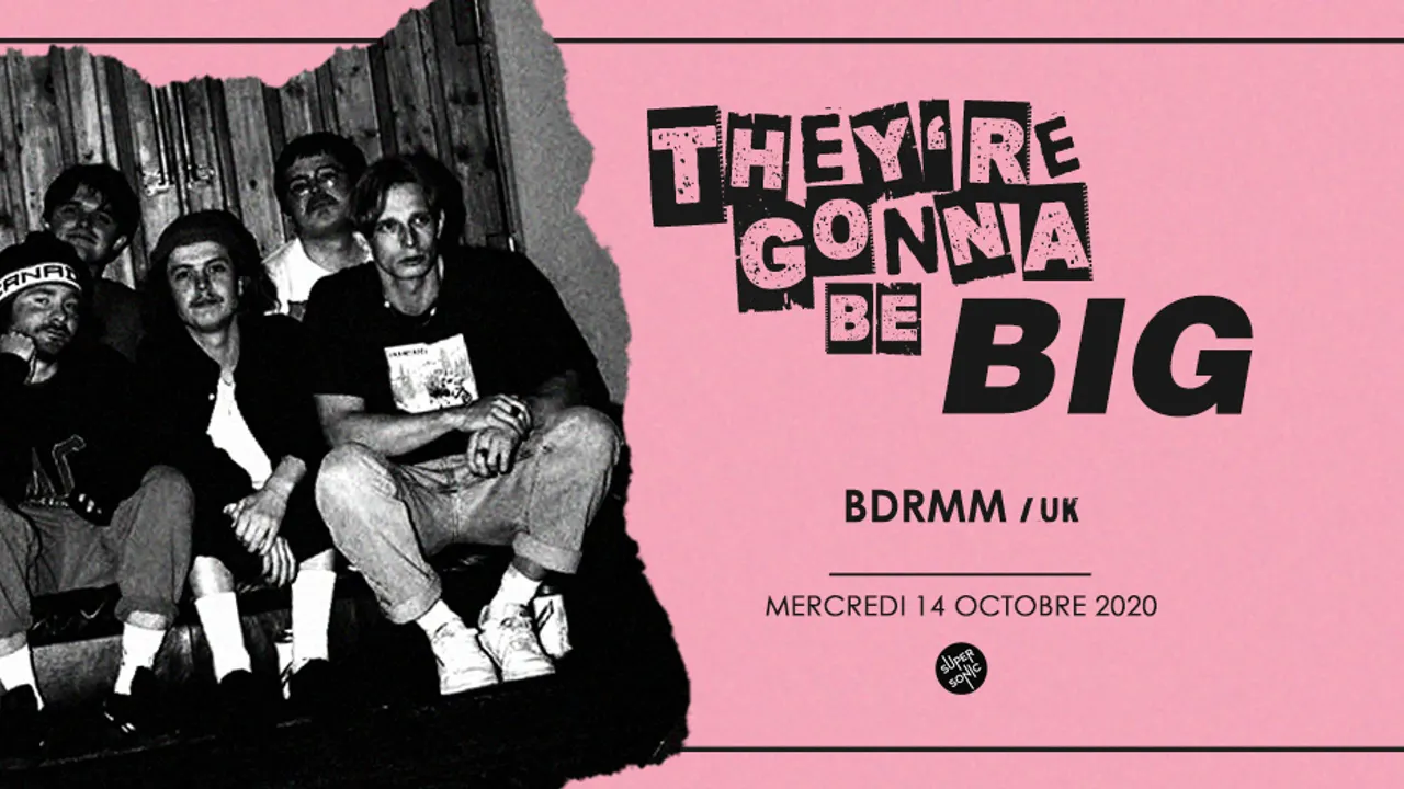 They're Gonna Be Big - BDRMM en concert au Supersonic