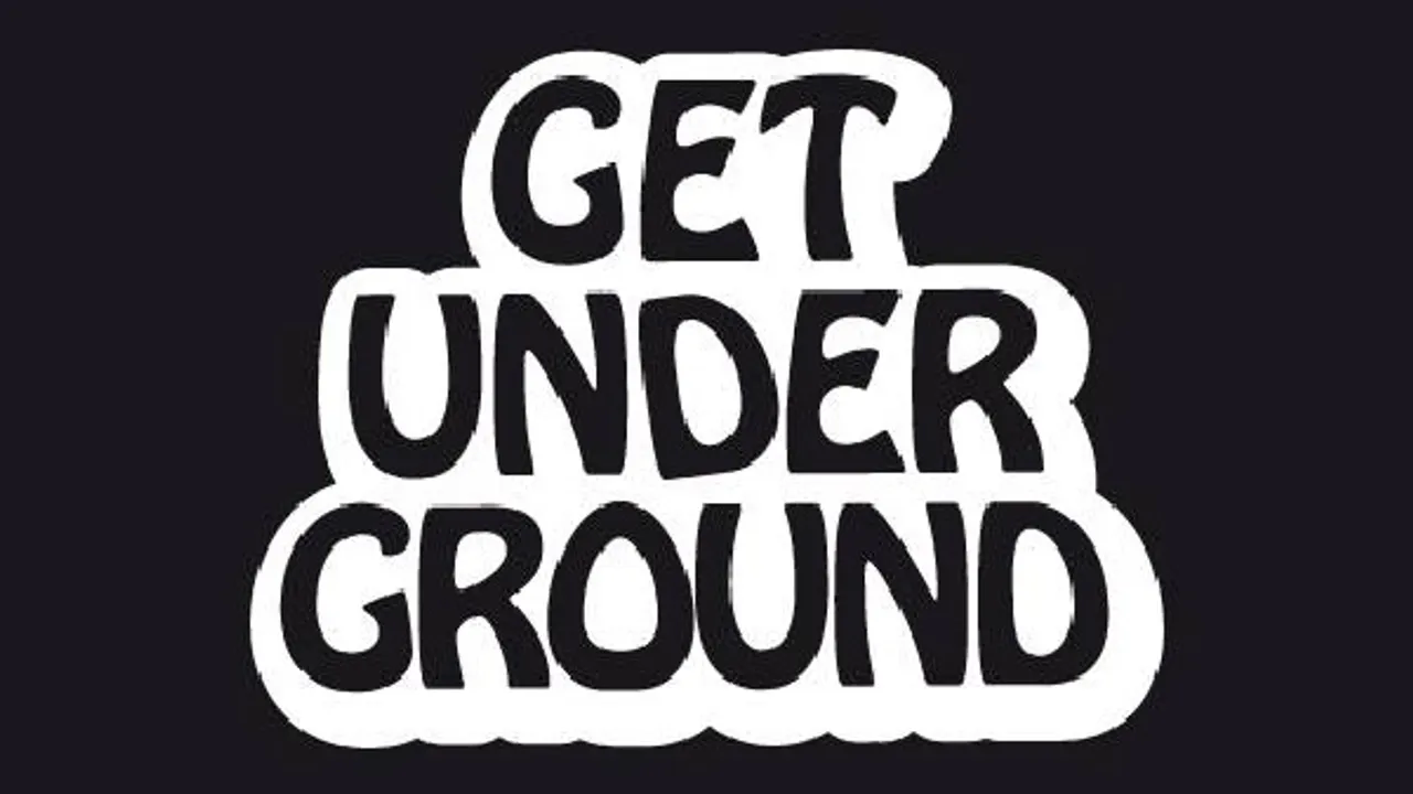 GET UNDERGROUND