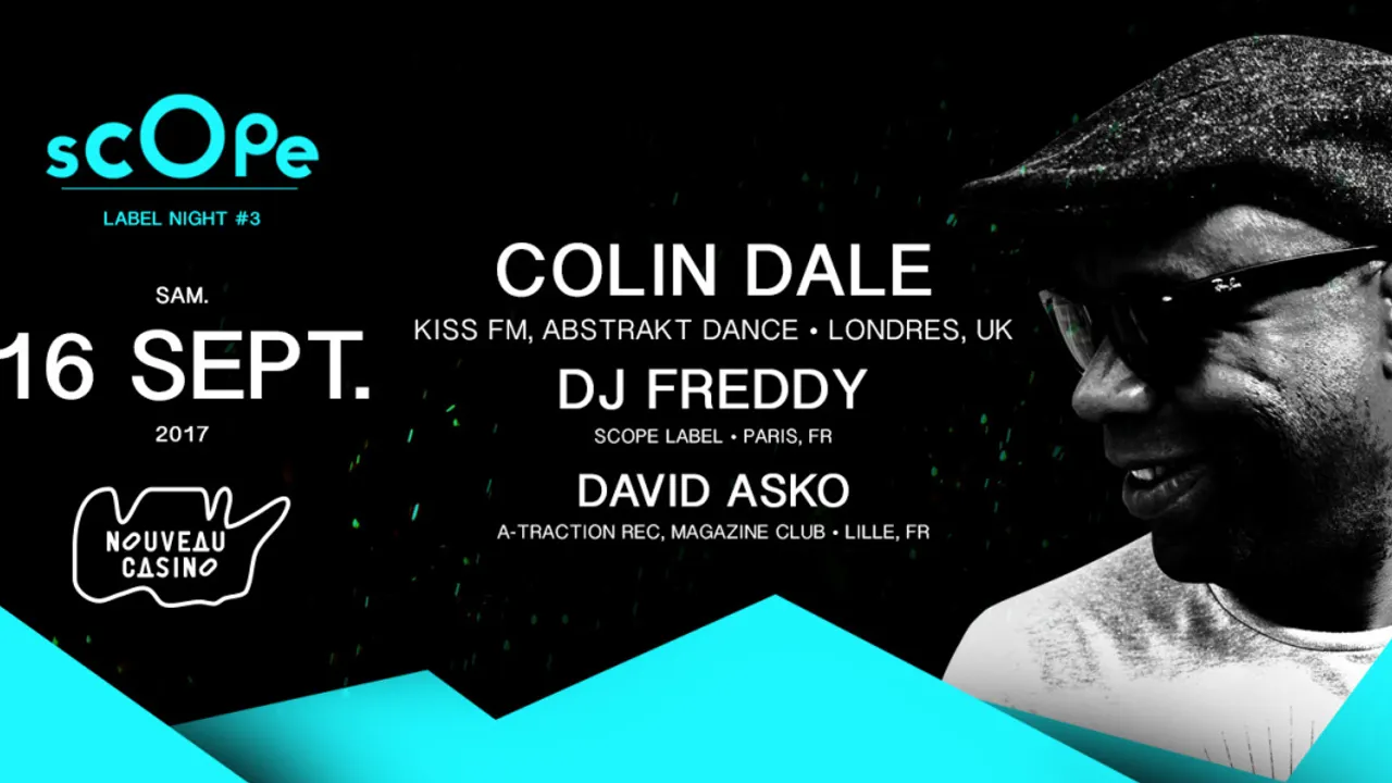Scope Label Night #3 - Colin Dale, Dj Freddy, David Asko