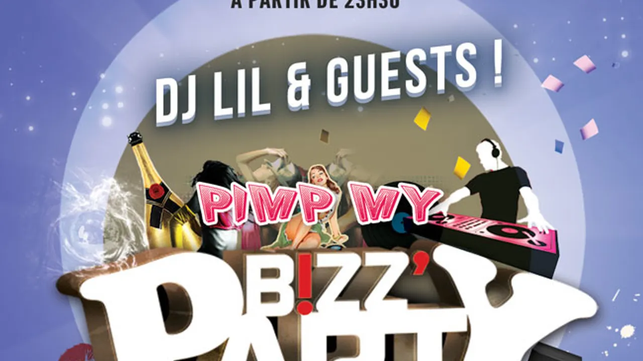 Pimp My Bizz Feat Dj Lil & Special Guest