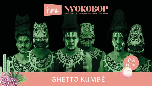 GHETTO KUMBÉ X NYOKOBOP