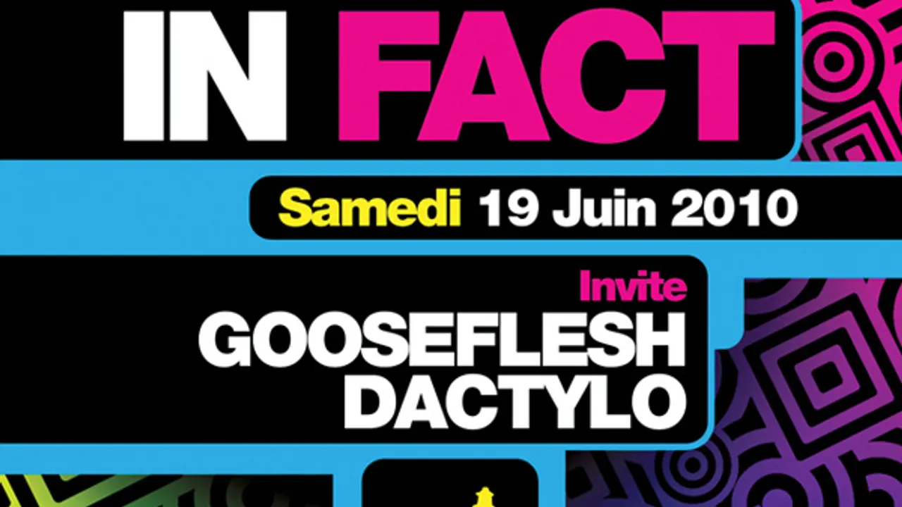IN FACT Invite GOOSEFLESH et DACTYLO @ Batofar