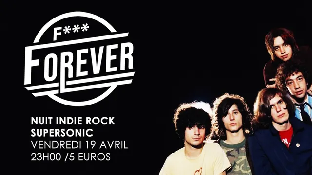 F*** Forever / Nuit indie rock 00s du Supersonic