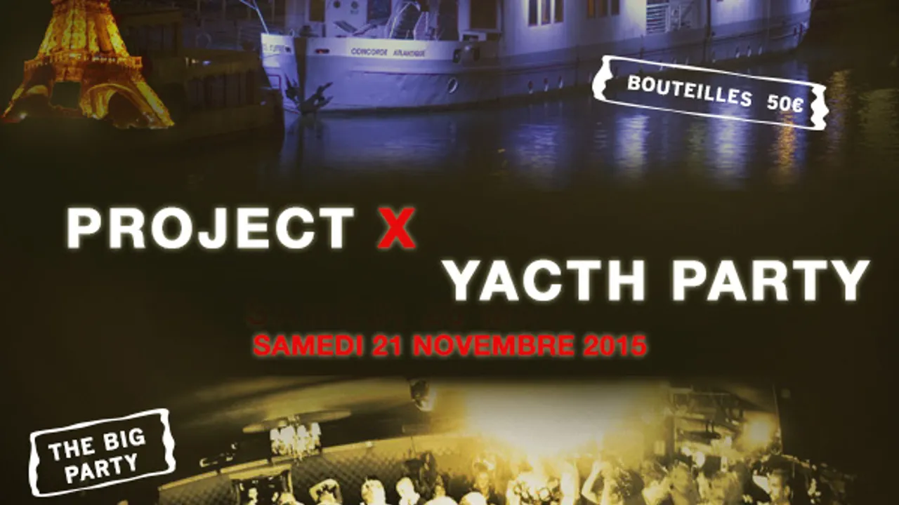PROJET X YACHT THE BIG PARTY