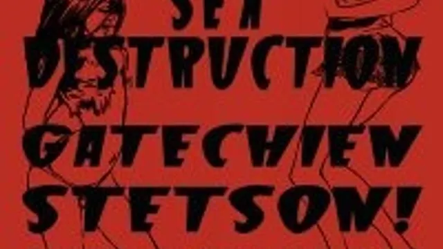 Tokyo Sex Destruction + Gâtechien + Stetson