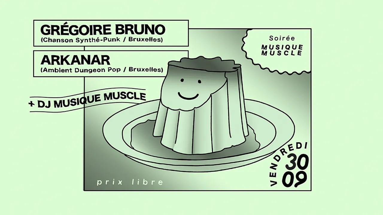 Carte Blanche à Musique Muscle : Grégoire Bruno (live) + Arkanar (live) + DJ Musique Muscle
