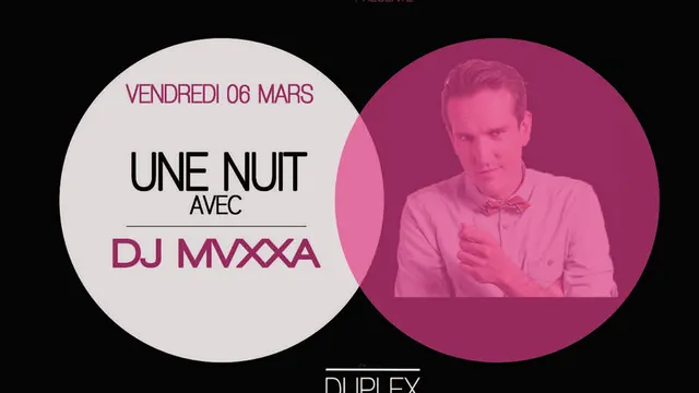 UNE NUIT AVEC DJ MVXXA