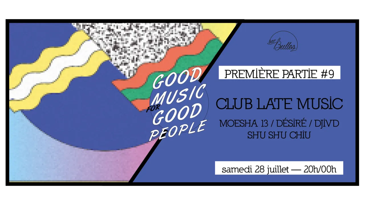 Première Partie #9 : Club Late Music