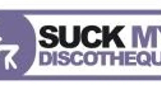 Suck My Discotheque