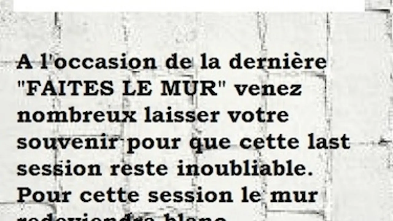 Faites Le Mur, La Dernière