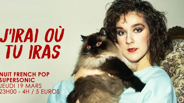 J'irai où tu iras / Nuit French Pop du Supersonic