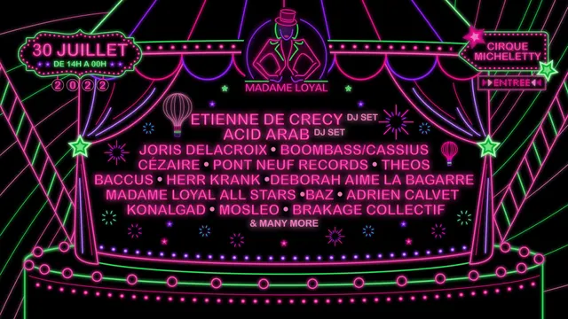 Madame Loyal : Etienne de Crecy, Acid Arab, Cassius