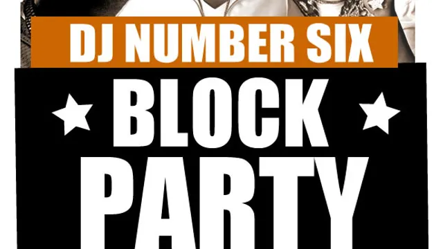 DJ Number SIX's block party