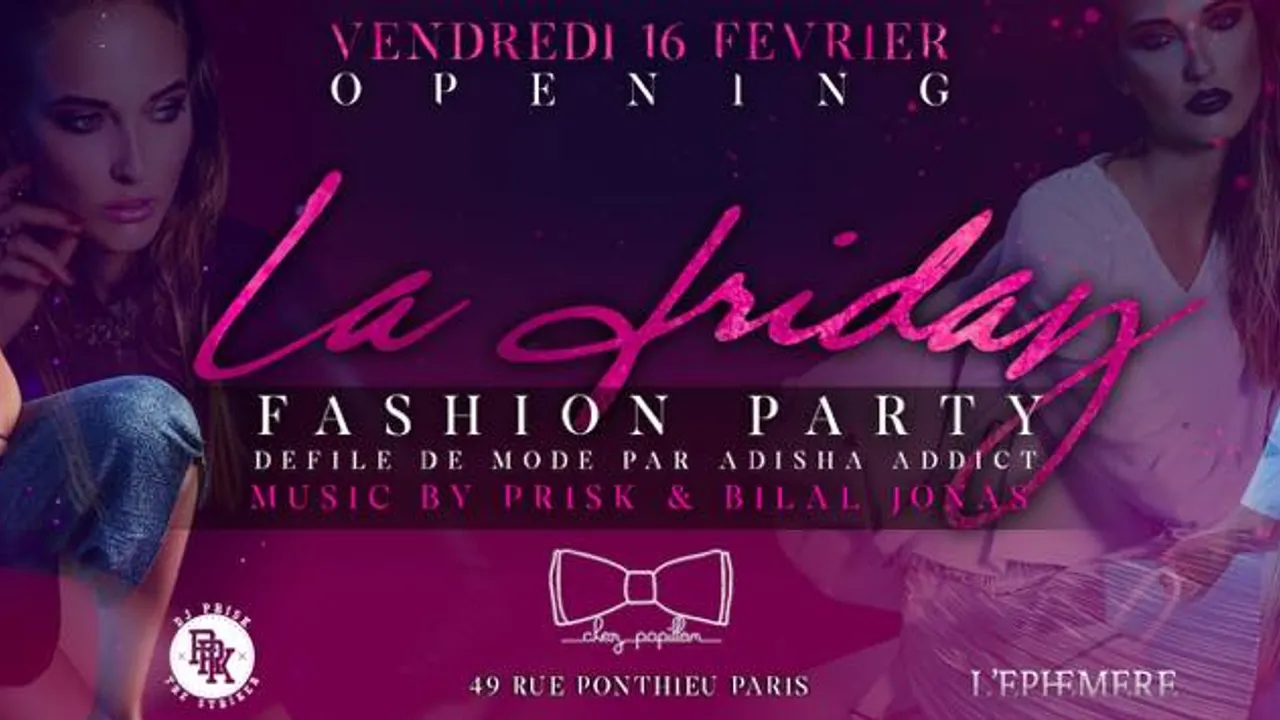 Opening La Friday- Fashion party