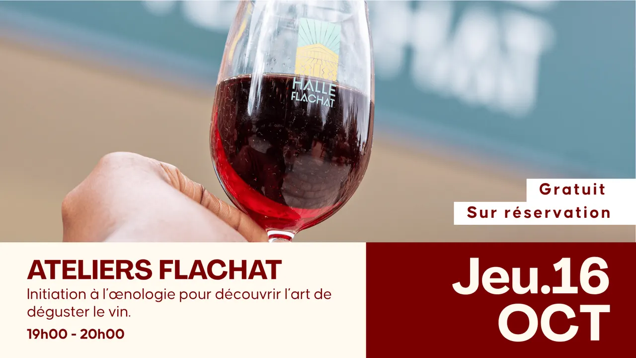 Atelier Flachat — Initiation à l’œnologie à La Halle Flachat