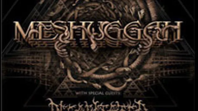 Meshuggah + Decapitated + CB Murdoc