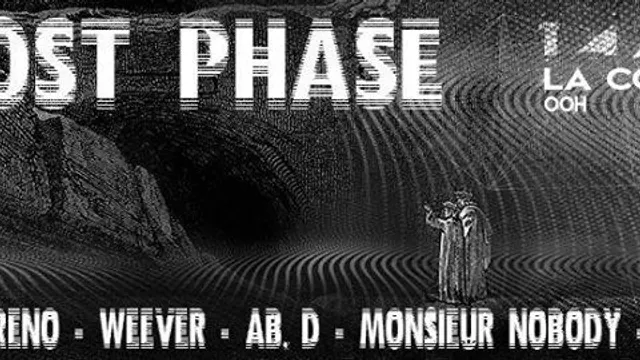 GHOST PHASE : Mekano Weever Nico Moreno Ab.D Monsieur Nobody
