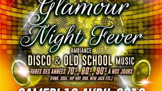 Glamour Night Fever Ambiance Disco & Old School Music Tubes Des Années 70's, 80's, 90's À Nos Jours