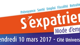 S'EXPATRIER MODE D'EMPLOI LE SALON INCONTOURNABLE DE L'EXPATRIATION !