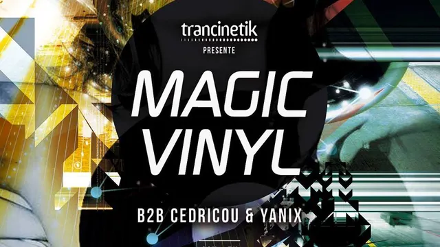 Magic Vinyl #2 : Cedricou & Yanix (Trancinetik)