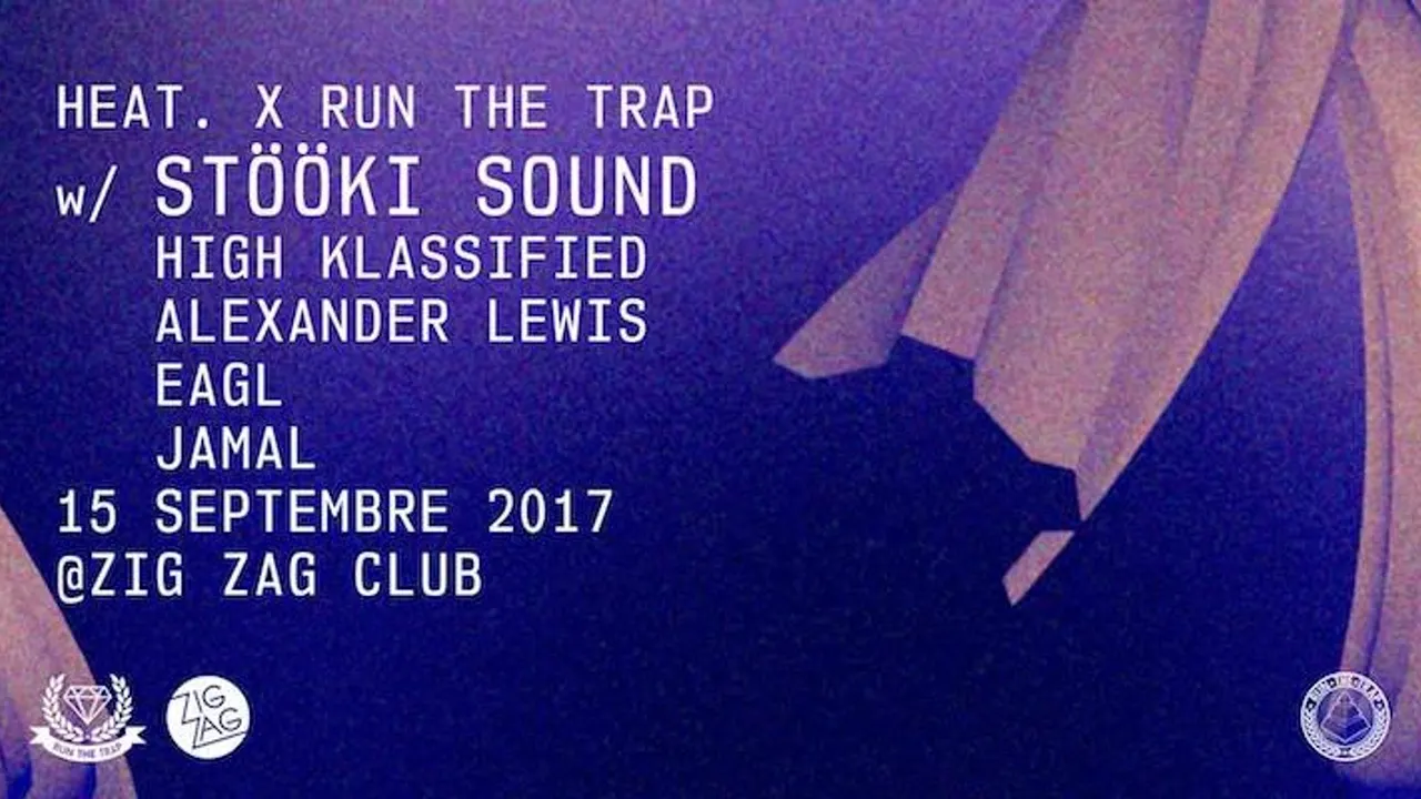 HEAT & Run The Trap présentent : Stööki Sound, High Klassified, Alexander Lewis