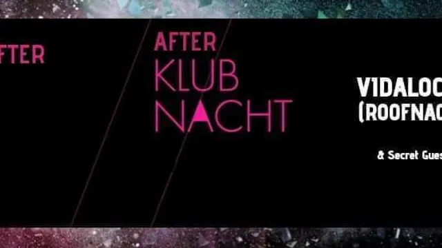 AFTER KlubNacht Folies w/ Vidalocas & 2 Secret Guest???