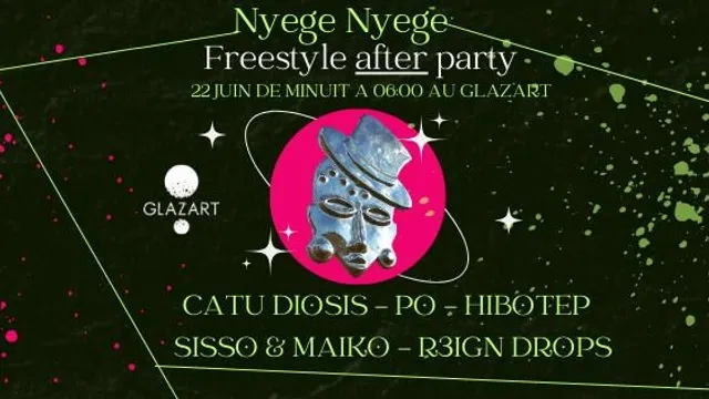 NYEGE NYEGE AFTERSHOW x GLAZART : PÖ, CATU DIOSIS & more