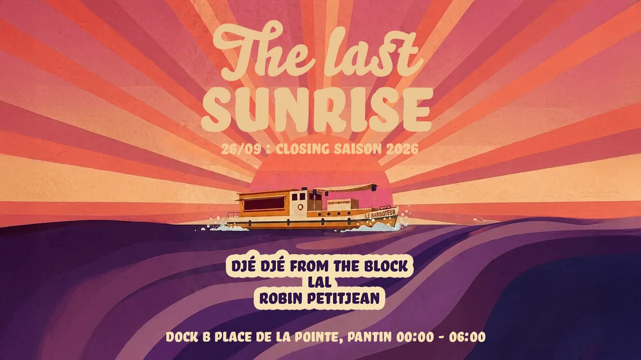 The Last Sunrise - Closing saison 10 - Club Dock B