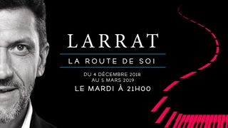 LARRAT présente LA ROUTE DE SOI
