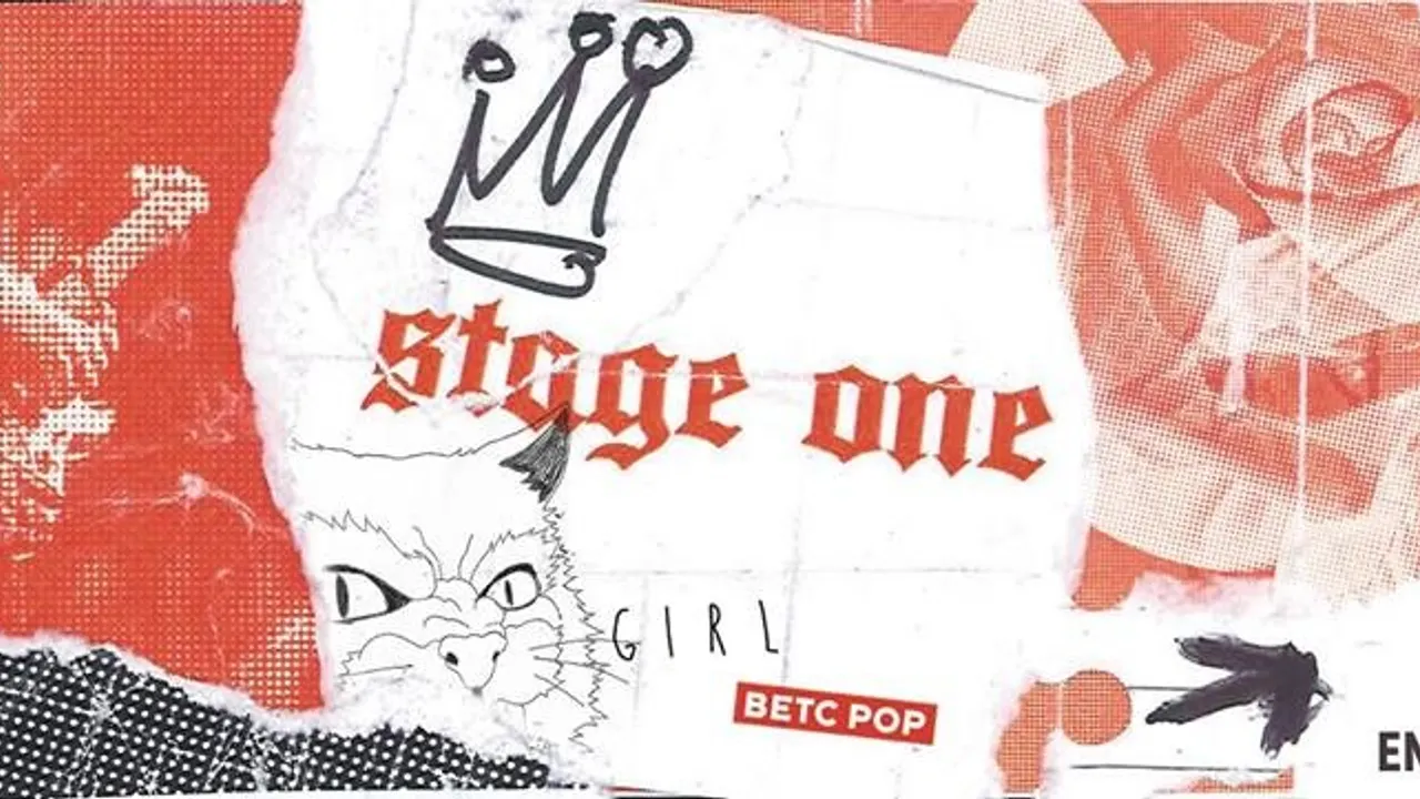 GIRL X BETC POP present STAGE ONE