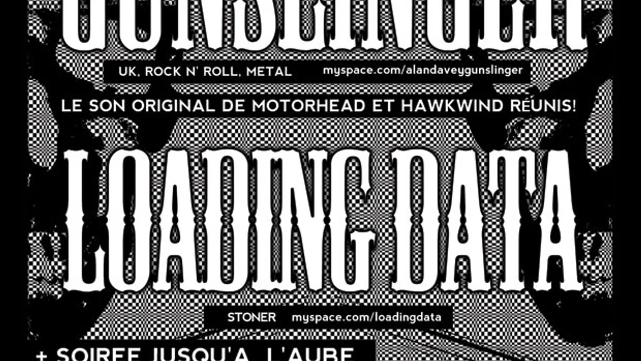 Gunslinger + Loading Data + soirée