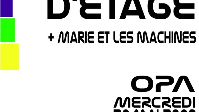 Garçons d'étage + Marie et les Machines à l'OPA