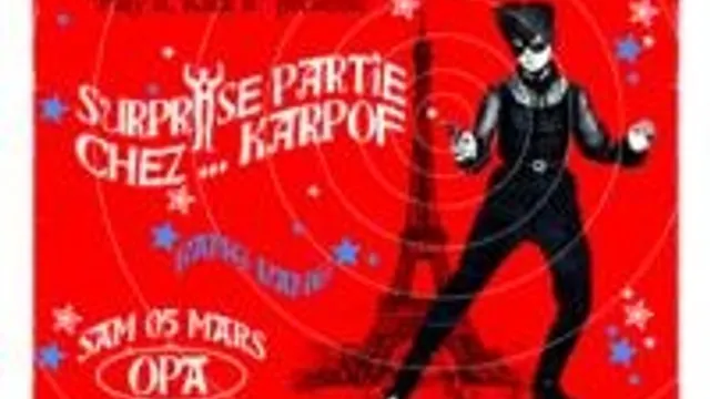 Surprise Partie Chez... Karpof !!!