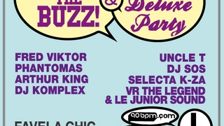TRUST THE BUZZ & GROOVE DELUXE PARTY @ FAVELA CHIC