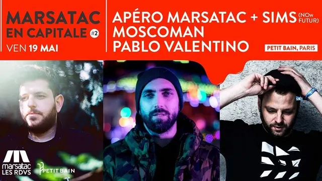 Marsatac en Capitale #2 : Sims / Moscoman / Pablo Valentino