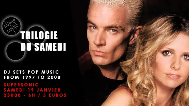 Trilogie du Samedi // Nuit 90s - 2000s du Supersonic